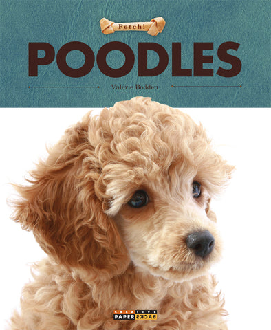 Fetch!: Poodles Book by Valerie Bodden
