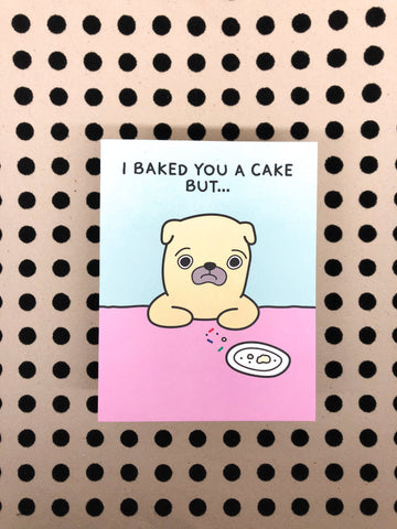 I Baked You a (Birthday) Cake But... Pupper Card